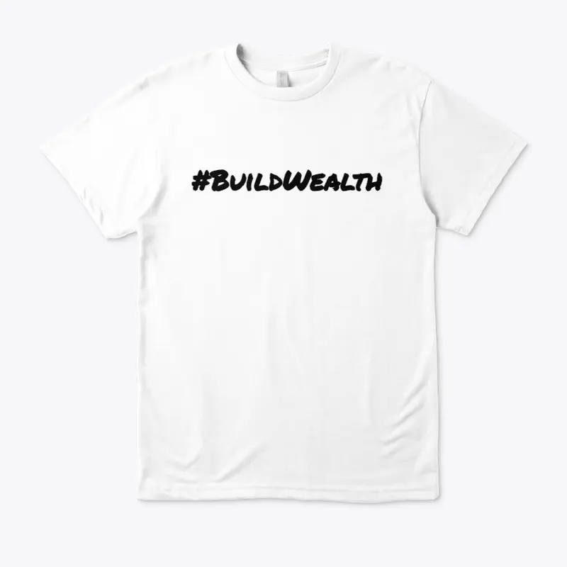 #BuildWealth tee